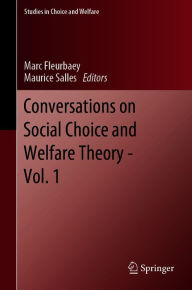 Title: Conversations on Social Choice and Welfare Theory - Vol. 1, Author: Marc  Fleurbaey