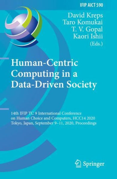 Human-Centric Computing a Data-Driven Society: 14th IFIP TC 9 International Conference on Human Choice and Computers, HCC14 2020, Tokyo, Japan, September 9-11, Proceedings