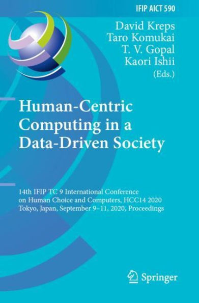 Human-Centric Computing in a Data-Driven Society: 14th IFIP TC 9 International Conference on Human Choice and Computers, HCC14 2020, Tokyo, Japan, September 9-11, 2020, Proceedings