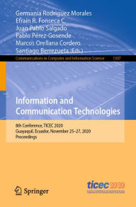 Title: Information and Communication Technologies: 8th Conference, TICEC 2020, Guayaquil, Ecuador, November 25-27, 2020, Proceedings, Author: Germania Rodriguez Morales