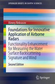 Title: Foundations for Innovative Application of Airborne Radars: Functionality Enhancement for Measuring the Water Surface Backscattering Signature and Wind, Author: Alexey Nekrasov