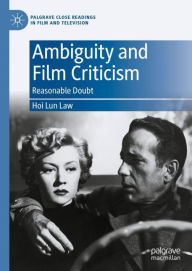 Title: Ambiguity and Film Criticism: Reasonable Doubt, Author: Hoi Lun Law