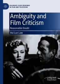 Title: Ambiguity and Film Criticism: Reasonable Doubt, Author: Hoi Lun Law