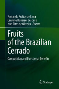 Title: Fruits of the Brazilian Cerrado: Composition and Functional Benefits, Author: Fernando Freitas de Lima