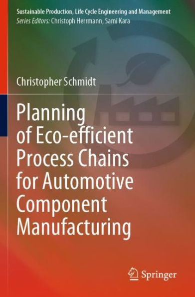 Planning of Eco-efficient Process Chains for Automotive Component Manufacturing