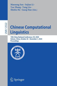 Title: Chinese Computational Linguistics: 19th China National Conference, CCL 2020, Hainan, China, October 30 - November 1, 2020, Proceedings, Author: Maosong Sun