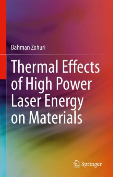 Thermal Effects of High Power Laser Energy on Materials