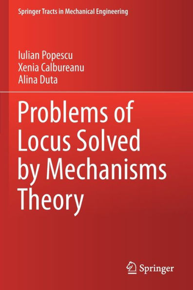 Problems of Locus Solved by Mechanisms Theory