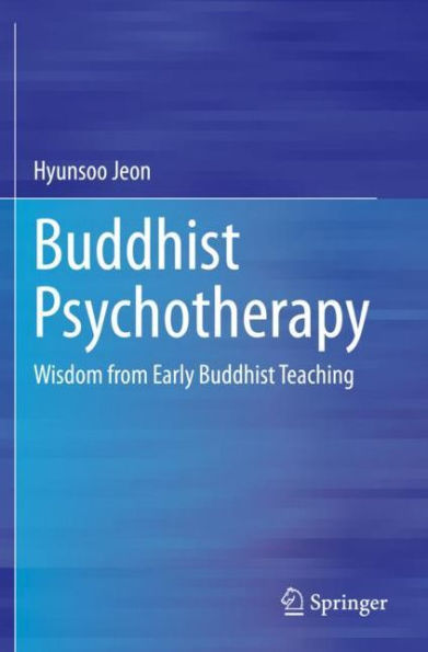Buddhist Psychotherapy: Wisdom from Early Teaching