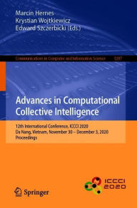 Title: Advances in Computational Collective Intelligence: 12th International Conference, ICCCI 2020, Da Nang, Vietnam, November 30 - December 3, 2020, Proceedings, Author: Marcin Hernes