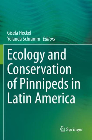 Ecology and Conservation of Pinnipeds Latin America
