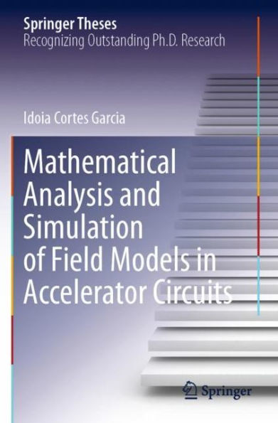 Mathematical Analysis and Simulation of Field Models Accelerator Circuits