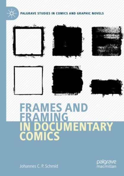 Frames and Framing Documentary Comics