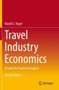 Title: Travel Industry Economics: A Guide for Financial Analysis, Author: Harold L. Vogel