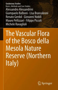 Title: The Vascular Flora of the Bosco della Mesola Nature Reserve (Northern Italy), Author: Alessandro Alessandrini