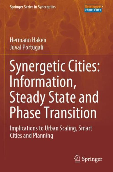 Synergetic Cities: Information, Steady State and Phase Transition: Implications to Urban Scaling, Smart Cities Planning