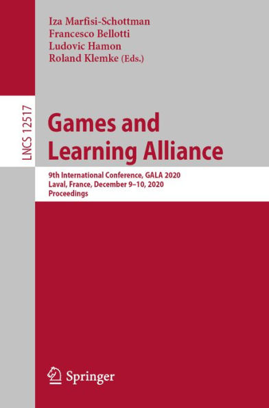 Games and Learning Alliance: 9th International Conference, GALA 2020, Laval, France, December 9-10, 2020, Proceedings