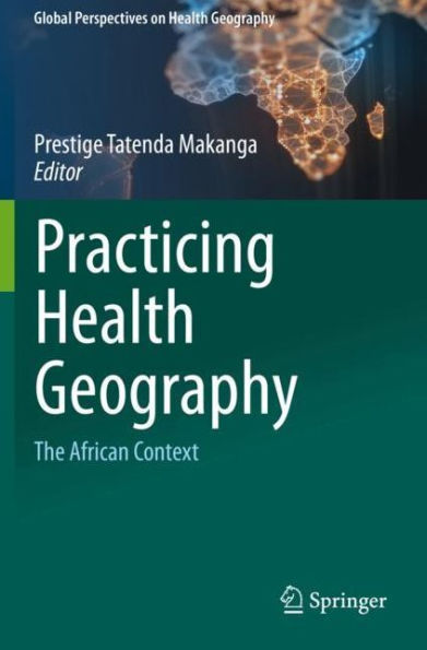 Practicing Health Geography: The African Context