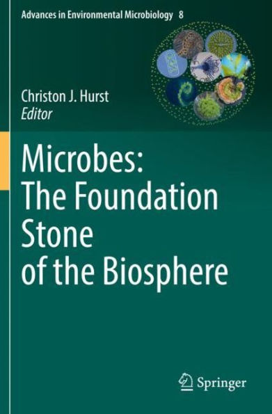 Microbes: The Foundation Stone of the Biosphere
