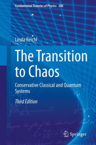 Title: The Transition to Chaos: Conservative Classical and Quantum Systems, Author: Linda Reichl