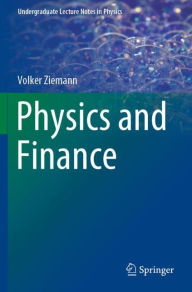 Title: Physics and Finance, Author: Volker Ziemann
