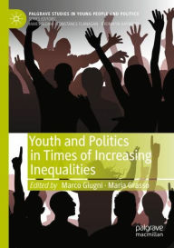 Title: Youth and Politics in Times of Increasing Inequalities, Author: Marco Giugni