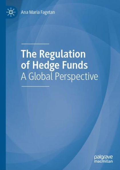 The Regulation of Hedge Funds: A Global Perspective