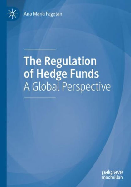 The Regulation of Hedge Funds: A Global Perspective