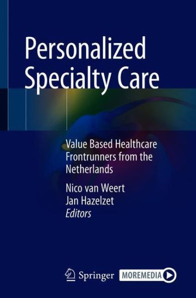 Personalized Specialty Care: Value-Based Healthcare Frontrunners from the Netherlands