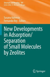 Title: New Developments in Adsorption/Separation of Small Molecules by Zeolites, Author: Susana Valencia
