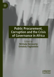Title: Public Procurement, Corruption and the Crisis of Governance in Africa, Author: Nirmala Dorasamy