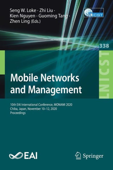 Mobile Networks and Management: 10th EAI International Conference, MONAMI 2020, Chiba, Japan, November 10-12, Proceedings