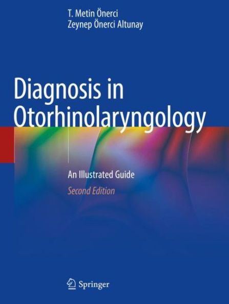Diagnosis Otorhinolaryngology: An Illustrated Guide