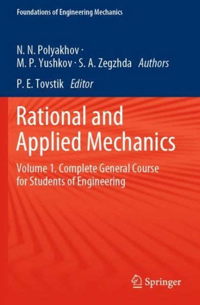 Rational and Applied Mechanics: Volume 1. Complete General Course for Students of Engineering