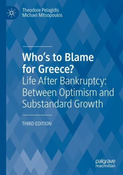 Who's to Blame for Greece?: Life After Bankruptcy: Between Optimism and Substandard Growth