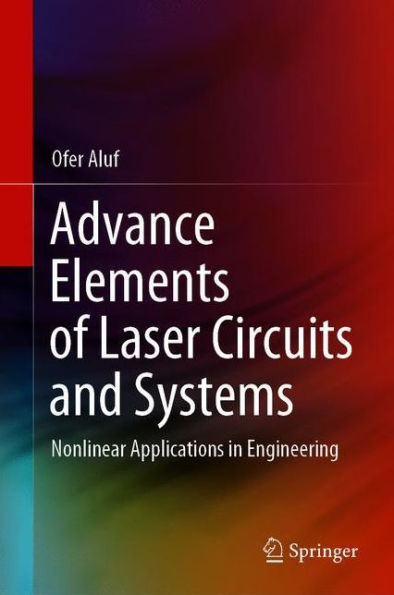 Advance Elements of Laser Circuits and Systems: Nonlinear Applications Engineering