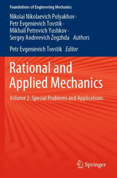 Rational and Applied Mechanics: Volume 2. Special Problems Applications