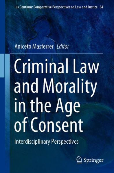 Criminal Law and Morality in the Age of Consent: Interdisciplinary Perspectives