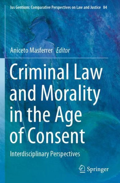 Criminal Law and Morality the Age of Consent: Interdisciplinary Perspectives