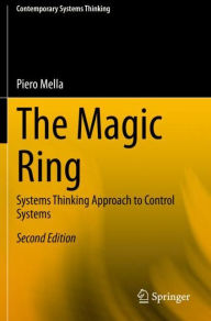 Title: The Magic Ring: Systems Thinking Approach to Control Systems, Author: Piero Mella