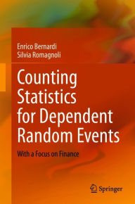 Title: Counting Statistics for Dependent Random Events: With a Focus on Finance, Author: Enrico Bernardi