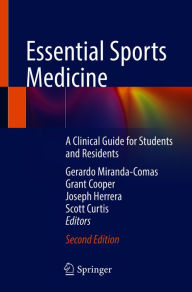 Title: Essential Sports Medicine: A Clinical Guide for Students and Residents, Author: Gerardo Miranda-Comas