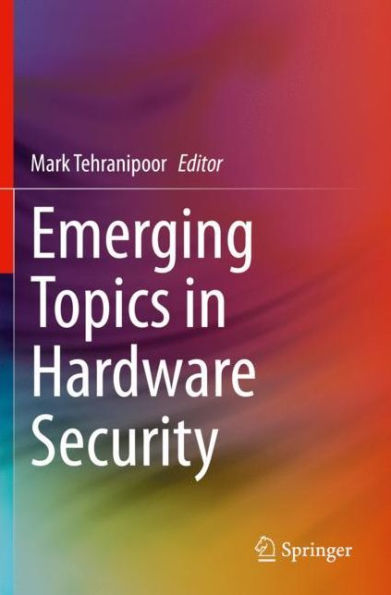 Emerging Topics Hardware Security