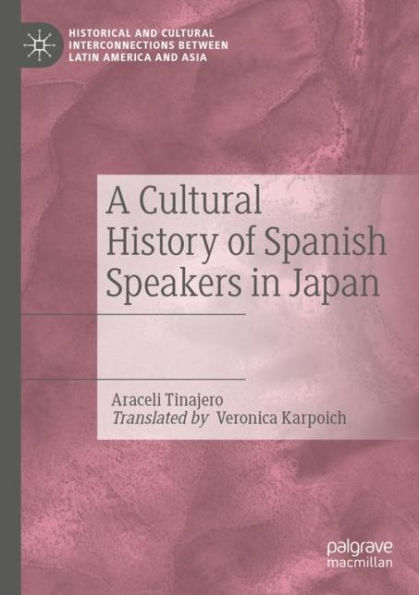 A Cultural History of Spanish Speakers Japan