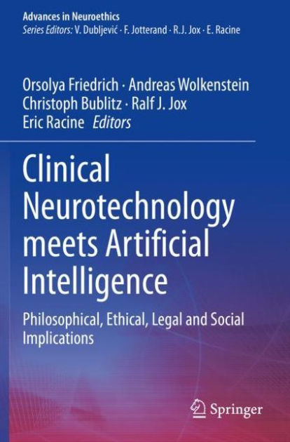 Clinical Neurotechnology meets Artificial Intelligence: Philosophical ...