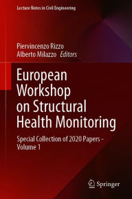 Title: European Workshop on Structural Health Monitoring: Special Collection of 2020 Papers - Volume 1, Author: Piervincenzo Rizzo