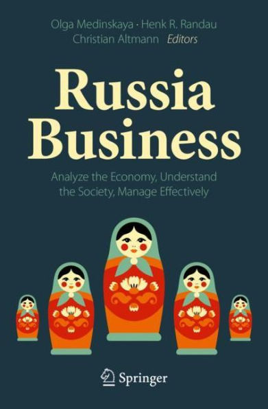 Russia Business: Analyze the Economy, Understand Society, Manage Effectively