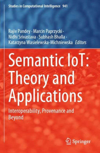 Semantic IoT: Theory and Applications: Interoperability, Provenance Beyond