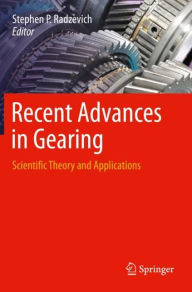 Title: Recent Advances in Gearing: Scientific Theory and Applications, Author: Stephen P. Radzevich