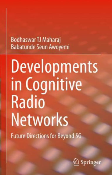 Developments in Cognitive Radio Networks: Future Directions for Beyond 5G